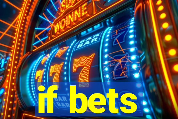 if bets